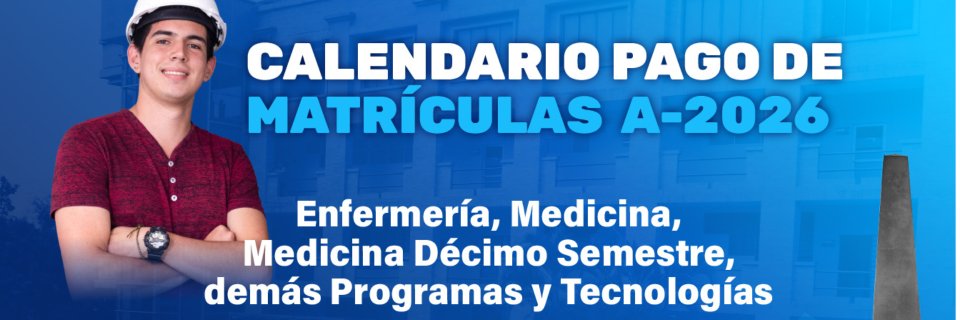 Conozca el calendario para el pago de matrículas 2026 A