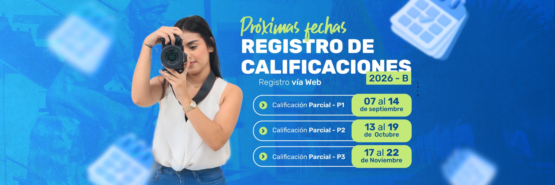 Conoce las fechas de calificaciones P1, P2 y P3 2026