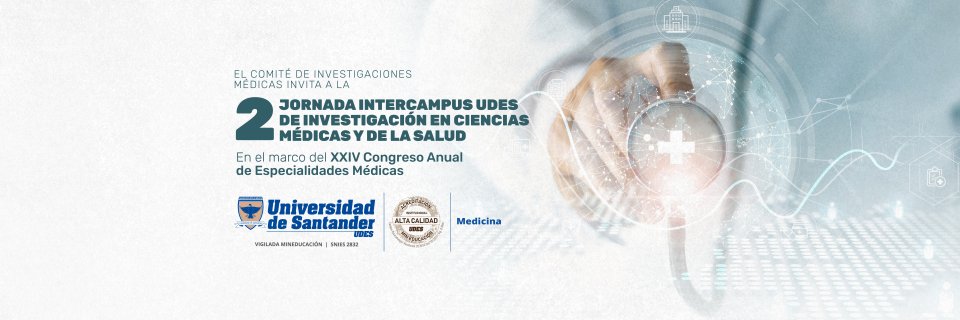 Conozca los trabajos que participan en la segunda Jornada Intercampus de Investigación en Ciencias Médicas y de la Salud UDES