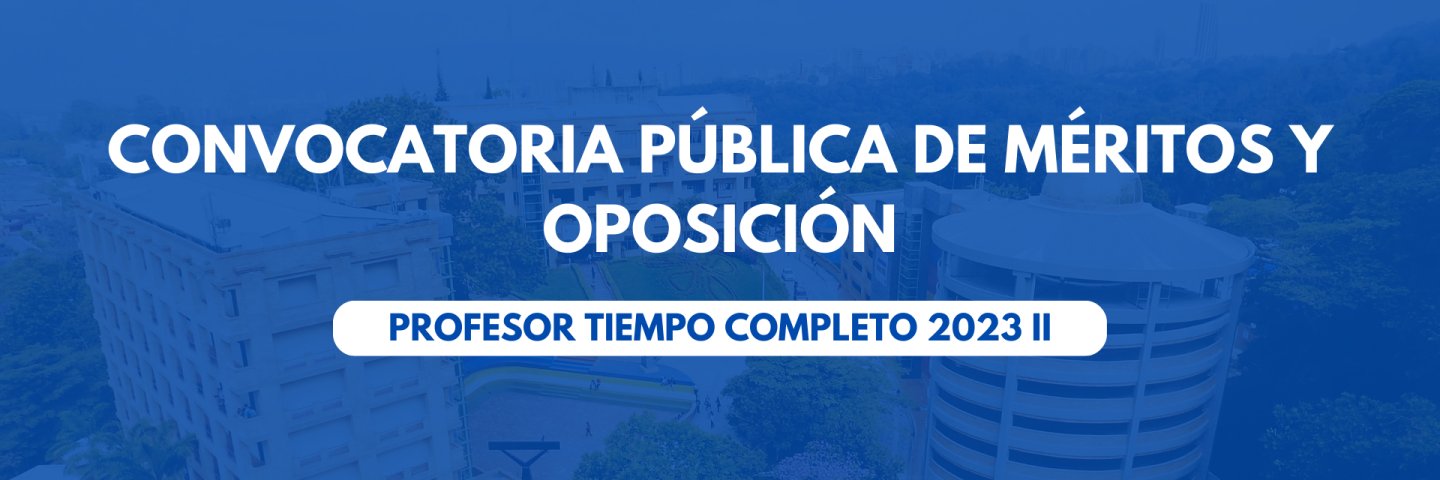 Cerrada Convocatoria pública de méritos y oposición 'Profesor tiempo completo 2023 II'
