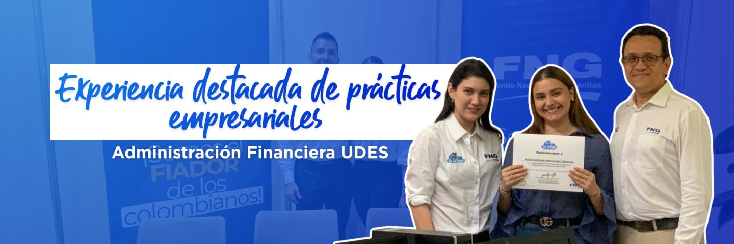 Estudiante de Administración Financiera UDES aporta soluciones innovadoras durante su práctica en el FNG