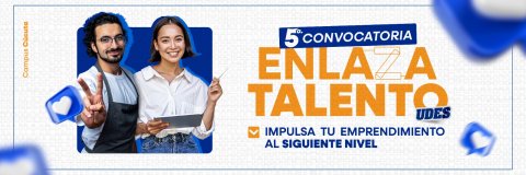 Se abre convocatoria Enlaza Talento para fortalecer emprendimientos y conectar a estudiantes con el sector empresarial