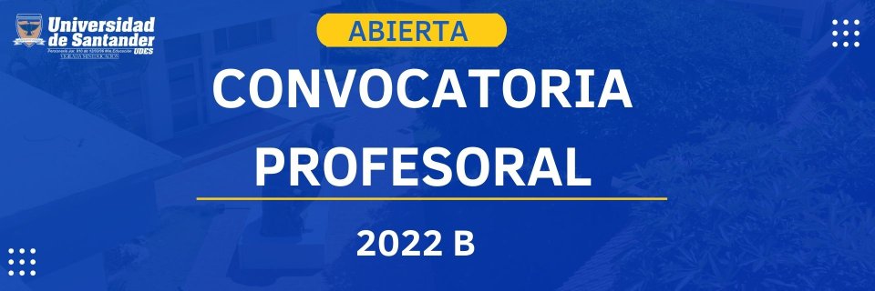 Abierta Convocatoria Profesoral en la UDES