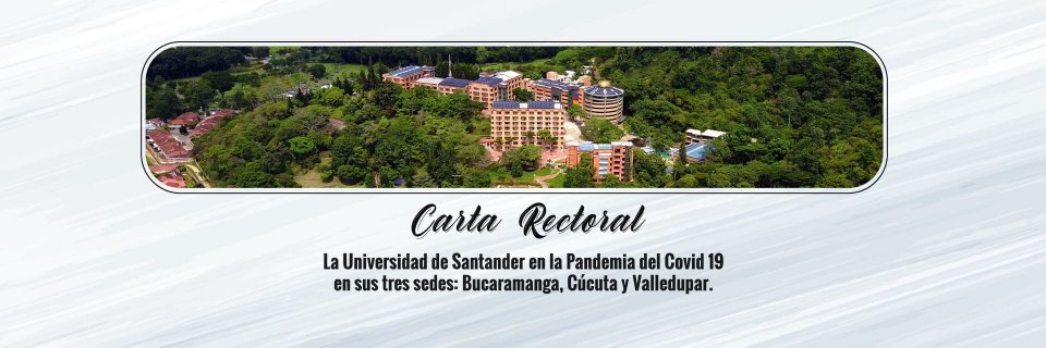 Carta Rectoral: La Universidad de Santander en la pandemia del Covid-19
