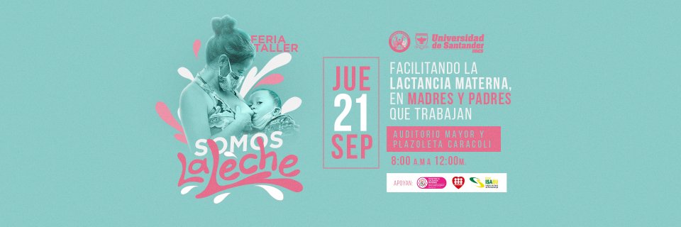 Con la Feria-Taller ‘Somos la leche’ la UDES conmemorará la Semana Mundial de la Lactancia Materna