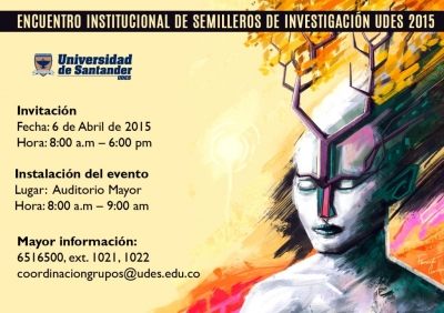 En abril será el Encuentro Institucional de Semilleros de Investigación - UDES 2015