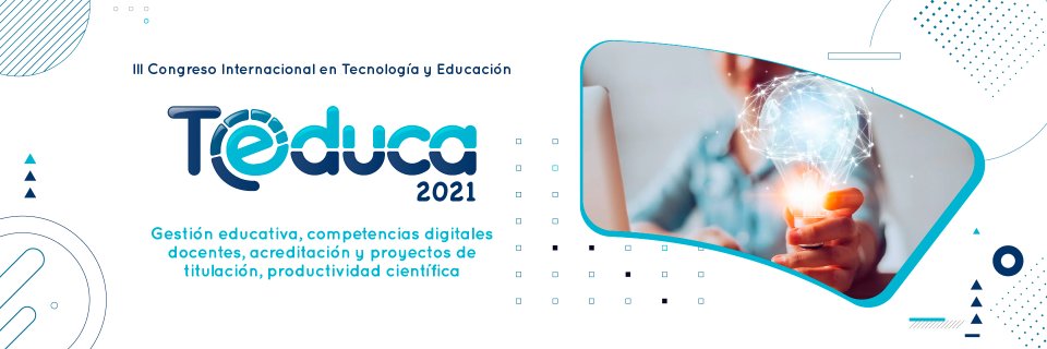 TEDUCA 2021, en su tercera versión trae diferentes posibilidades para participar