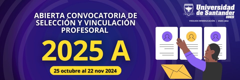 Estas son las vacantes disponibles para profesores en la UDES 2025 A