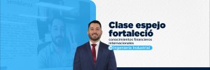 Clase espejo fortaleci&oacute; conocimientos financieros e internacionales de estudiantes de Ingenier&iacute;a Industrial
