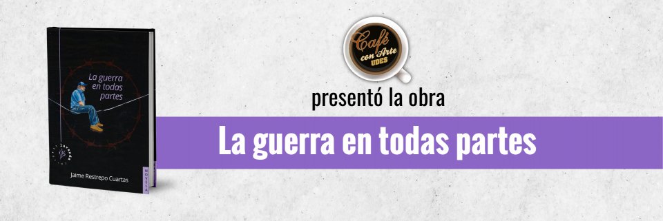 Jaime Restrepo presentó su novela 'La guerra en todas partes' basada en la historia de Tulio Bayer