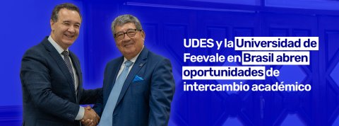 UDES y la Universidad de Feevale en Brasil abren nuevas oportunidades de intercambio académico