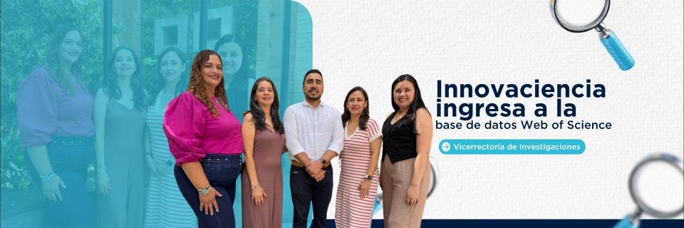 Innovaciencia, la revista cient&iacute;fica de la UDES, ingresa a la base de datos Web of Science y consolida su impacto global