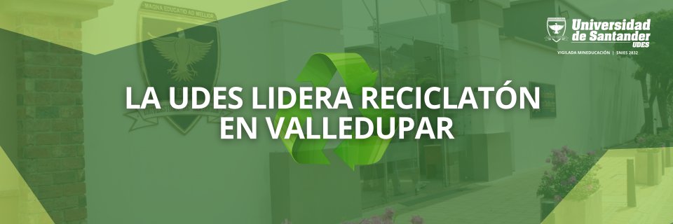 La UDES lidera Reciclatón en Valledupar