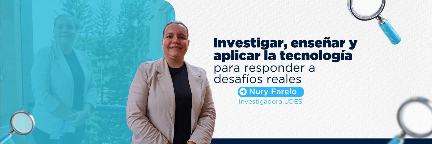 Nury Farelo: de la industria del software a la investigación y la formación en inteligencia artificial en la UDES