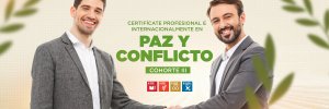 UDES y UPEACE de Naciones Unidas concluyen la III Cohorte de la Certificación Profesional Internacional en Paz y Conflicto