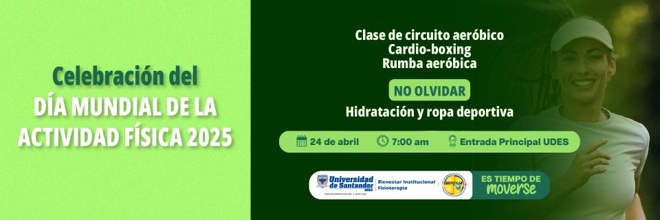La UDES se une a la conmemoración del Día Mundial de la Actividad Física 2025: “Es tiempo de moverse”