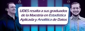 UDES resalta el papel de la estadística y de sus graduados en la construcción de un mundo basado en datos