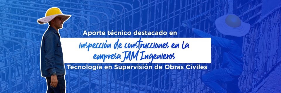 Andr&eacute;s Felipe Ortiz, estudiante de Supervisi&oacute;n de Obras Civiles UDES apoya procesos de inspecci&oacute;n en JAM Ingenieros