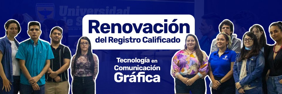 Tecnolog&iacute;a en Comunicaci&oacute;n Gr&aacute;fica UDES avanza en la renovaci&oacute;n de su registro calificado