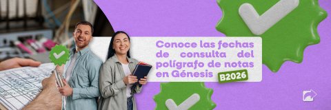 Estas son las fechas para consultar tu polígrafo de notas en Génesis