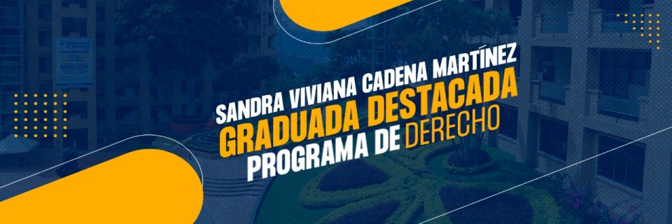 Graduada del programa de Derecho UDES se destaca por su trayectoria profesional