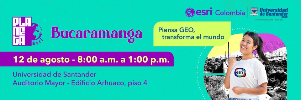 UDES será sede de &#039;Planeta Esri&#039;, un evento para explorar el poder del conocimiento geoespacial