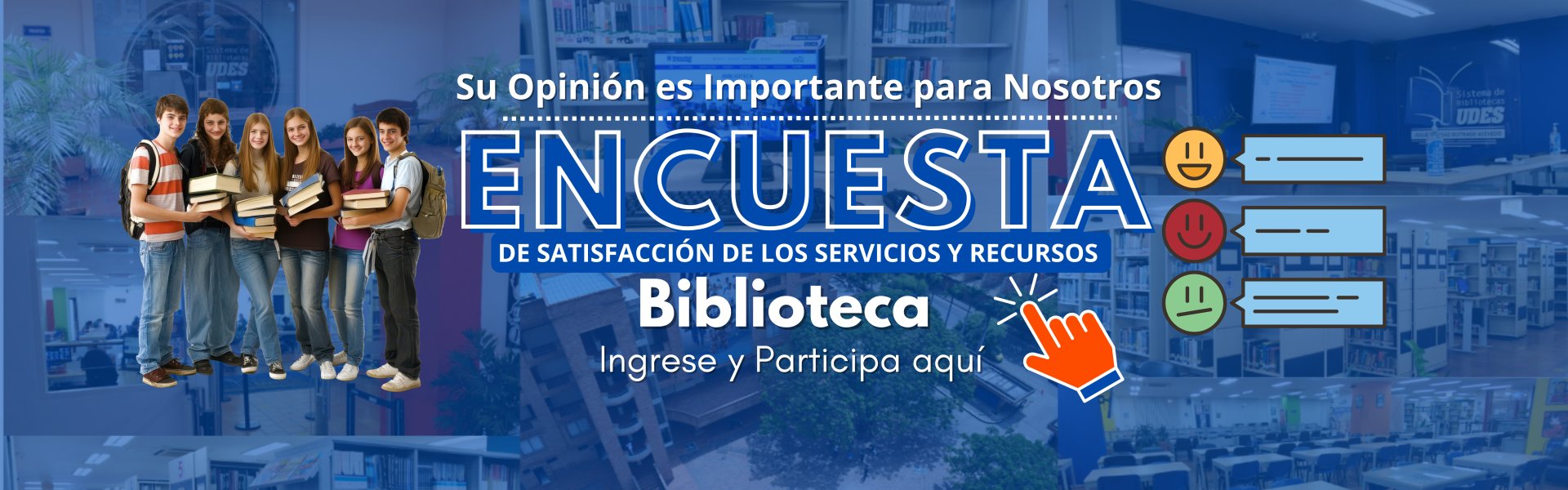 Encuesta de Satisfacción de los Servicios y Recursos Biblioteca UDES