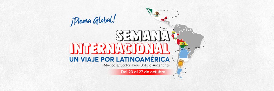 UDES celebra la Semana Internacional &quot;Un Viaje por Latinoamérica&quot; con países invitados: Perú, México, Bolivia, Ecuador y Argentina