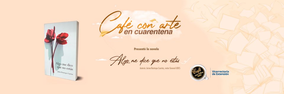 Rector UDES presentó su novela 'Algo me dice no estás' desde el campus Valledupar