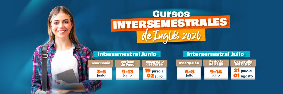 Centro de Idiomas abre inscripciones para los cursos intersemestrales de ingl&eacute;s 2026