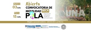 Convocatoria de movilidad Beca PILA GESTORES, Universidad Nacional de Asunción – UNA, Paraguay B2025