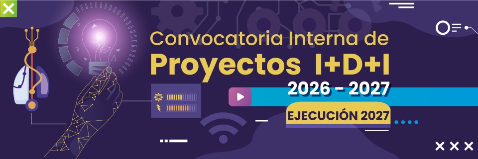 Convocatoria interna de proyectos I+D+I 2026-2027 - ejecuci&oacute;n 2027