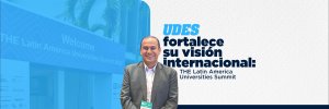 UDES fortalece su visi&oacute;n estrat&eacute;gica e internacional en el THE Latin America Universities Summit 2026