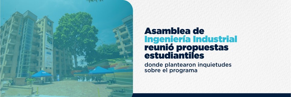 Estudiantes de Ingenier&iacute;a Industrial participaron en asamblea para presentar propuestas sobre el Programa