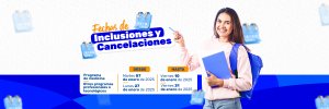 Fechas de Inclusiones y Cancelaciones - Programa de Medicina y Otros Programas