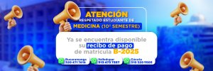 ¡Atención estudiante de Medicina de 10º semestre! ya se encuentra disponible su recibo de pago B-2025