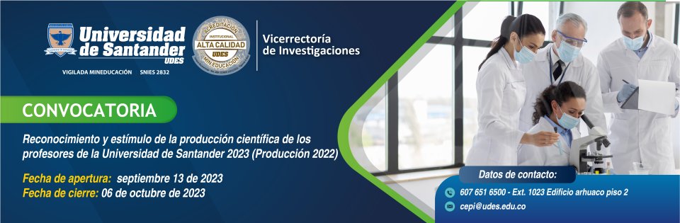 Convocatoria de reconocimiento y estímulo de la producción científica de los profesores de la Universidad de Santander