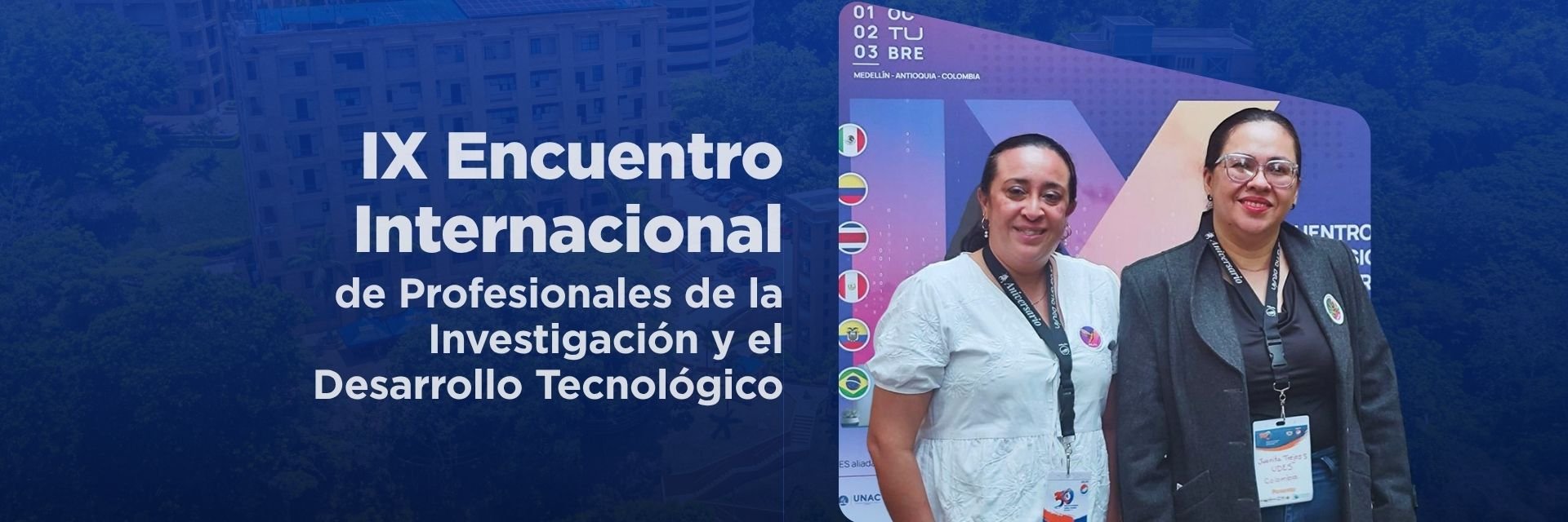 Profesoras UDES destacan en el IX Encuentro Internacional de Profesionales de la Investigación y el Desarrollo Tecnológico